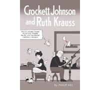 Philip Nel Crockett Johnson and Ruth Krauss (Tascabile)