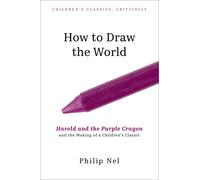 Philip Nel How to Draw the World (Copertina rigida)