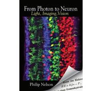 Philip Nelson From Photon to Neuron (Tascabile)