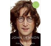 Philip Norman John Lennon: The Life (Tascabile)