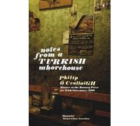 Philip Ó Ceallaigh Notes from a Turkish Whorehouse (Tascabile)