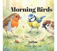 Philip Owusu Morning Birds (Tascabile) Little Big World