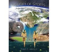 Philip P. Arnold The Gift of Sports (Tascabile)