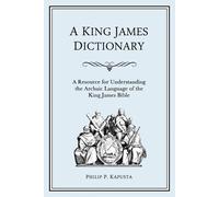 Philip P Kapusta A King James Dictionary (Tascabile)