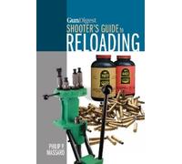 Philip P. Massaro Gun Digest Shooter’s Guide to Reloading (Tascabile)