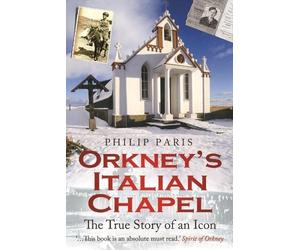 Philip Paris Orkney's Italian Chapel (Tascabile)