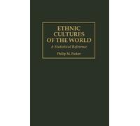 Philip Parker Ethnic Cultures of the World (Copertina rigida)