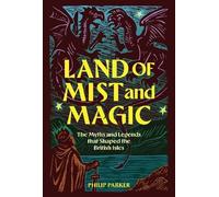 Philip Parker Land of Mist and Magic (Copertina rigida)