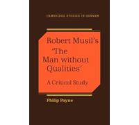 Philip Payne Robert Musil's 'The Man Without Qualities' (Tascabile)