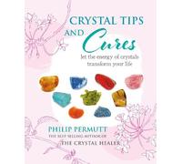 Philip Permutt Crystal Tips and Cures (Copertina rigida)