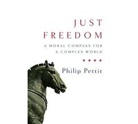 Philip Pettit Just Freedom (Tascabile) Norton Global Ethics