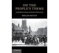 Philip Pettit On the People's Terms (Tascabile) Seeley Lectures