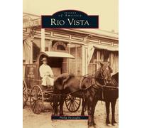 Philip Pezzaglia Rio Vista (Tascabile) Images of America
