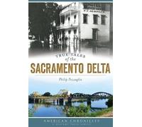Philip Pezzaglia True Tales of the Sacramento Delta (Tascabile)