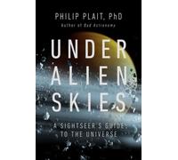 Philip Plait Under Alien Skies (Copertina rigida)