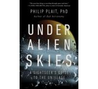 Philip Plait Under Alien Skies (Tascabile)