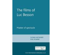 Philip Powrie The Films of Luc Besson (Tascabile)