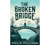 Philip Pullman Broken Bridge (Tascabile)