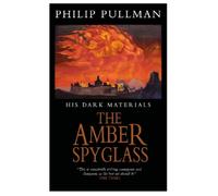 Philip Pullman His Dark Materials: The Amber Spyglass Classic (Copertina rigida)