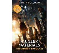 Philip Pullman His Dark Materials: The Amber Spyglass (Tv tie-in edi (Tascabile)