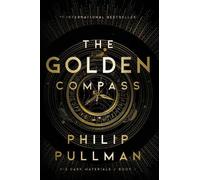 Philip Pullman His Dark Materials: The Golden Compass (Book 1) (Tascabile)