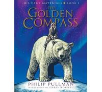 Philip Pullman His Dark Materials: The Golden Compass Illustr (Copertina rigida)