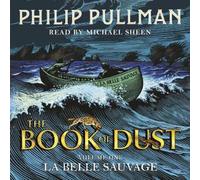 Philip Pullman La Belle Sauvage: The Book of Dust Volume One (CD)