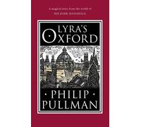 Philip Pullman Lyra's Oxford (Copertina rigida) His Dark Materials