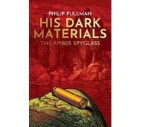 Philip Pullman The Amber Spyglass (Tascabile) His Dark Materials