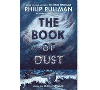 Philip Pullman The Book of Dust: La Belle Sauvage (Book of Dust, Vo (Tascabile)