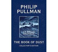 Philip Pullman The Book of Dust: La Belle Sauvage Collector's (Copertina rigida)