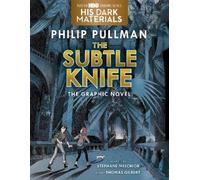Philip Pullman The Subtle Knife Graphic Novel (Copertina rigida)