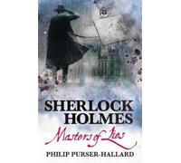 Philip Purser-Hallard Sherlock Holmes - Masters of Lies (Tascabile)