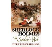 Philip Purser-Hallard Sherlock Holmes - The Spider's Web (Tascabile)