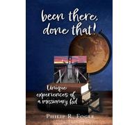 Philip R Fogle been there, done that (Tascabile)