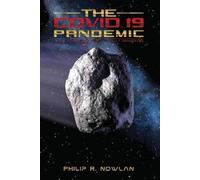 Philip R Nowlan The Covid - 19 Pandemic When, Where and How, It Real (Tascabile)