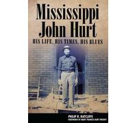 Philip R. Ratcliffe Mississippi John Hurt (Copertina rigida)