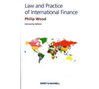 Philip R Wood The Law and Practice of International Finance (Tascabile)