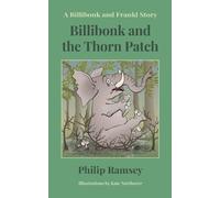 Philip Ramsey Billibonk and the Thorn Patch (Tascabile)