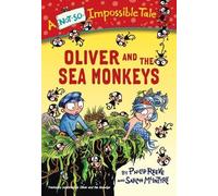 Philip Reeve Oliver and the Sea Monkeys (Tascabile) Not-So-Impossible Tale