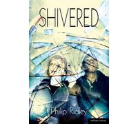 Philip Ridley Shivered (Tascabile) Modern Plays