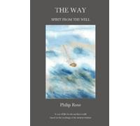 Philip Rose The Way: Spirit from the Well (Copertina rigida)