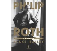 Philip Roth - A Biografia