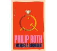 I Married a Communist: A PEN/Faulkner Finalist of a Radio Actor's Rise and Ruin During the McCarthy Witch Hunt