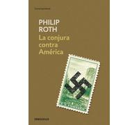 Philip Roth La conjura contra América / The Plot Against America (Tascabile)