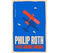 The Plot Against America: A Novel - An Award-Winning Historical Fiction of the 1940 Election and Jewish Family Survival