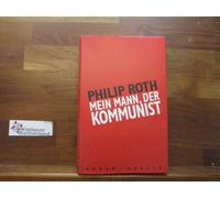 Philip Roth Werner Schmitz Mein Mann, der Kommunist: Roman (Tascabile)