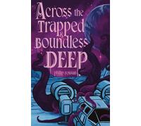 Philip Rowan Across the Trapped and Boundless Deep (Tascabile)