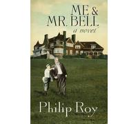 Philip Roy Me & Mr. Bell (Tascabile)