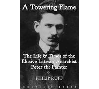 Philip Ruff A Towering Flame (Tascabile)